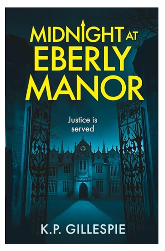 Midnight at Eberly Manor: A Chilling Psychological Thriller with a Shocking Twist